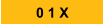 0 1 X